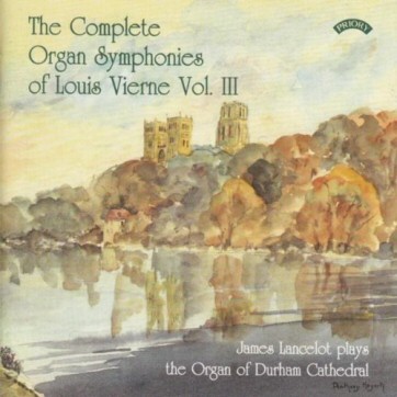 Complete Organ Symphonies of Louis Vierne Volume 3